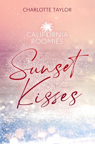 California Roomies - Sunset Kisses