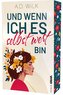 Und wenn ich es selbst wert bin