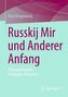 Russkij Mir und Anderer Anfang