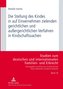 Die Stellung des Kindes in auf Einvernehmen zielenden gerichtlichen und außergerichtlichen Verfahren in Kindschaftssachen