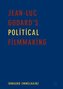 Jean-Luc Godard's Political Filmmaking