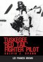 Tuskegee "Red Tail" Fighter Pilot