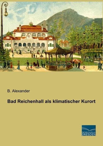 Bad Reichenhall als klimatischer Kurort