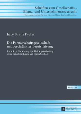 Die Partnerschaftsgesellschaft mit beschränkter Berufshaftung