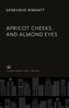 Apricot Cheeks and Almond Eyes