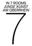 In 7 Rooms ... Junge Kunst