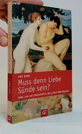 Muss denn Liebe Sünde sein?