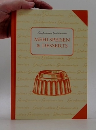 Mehlspeisen und Desserts