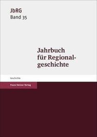 Jahrbuch für Regionalgeschichte 35 (2017)