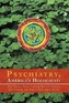 Psychiatry, America's Holocaust: The Twelve Steps Curing Mental Illness, Developing the Nonviolent Adult Mind: From Sleeping on