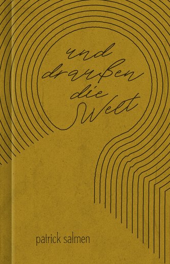 Und draußen die Welt