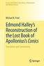 Edmond Halley's Reconstruction of the Lost Book of Apollonius's Conics