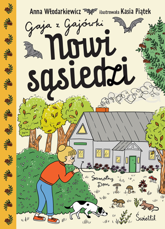 Nowi sąsiedzi. Gaja z Gajówki. Tom 4