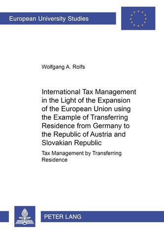 International Tax Management in the Light of the Expansion of the European Union using the Example of Transferring Residence fro