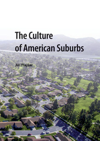 The Culture of American Suburbs The Culture of American Suburbs