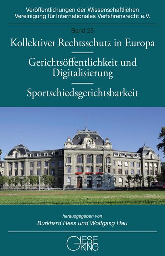 Kollektiver Rechtsschutz in Europa - Gerichtsöffentlichkeit und Digitalisierung - Sportschiedsgerichtsbarkeit