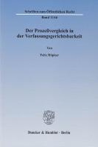 Der Prozeßvergleich in der Verfassungsgerichtsbarkeit