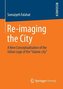 Re-imaging the City