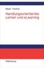Handlungsorientiertes Lernen und eLearning
