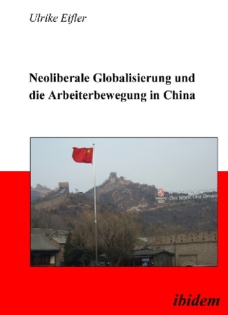 Neoliberale Globalisierung und die Arbeiterbewegung in China