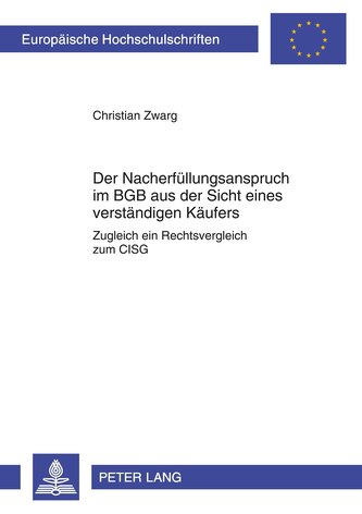 Der Nacherfüllungsanspruch im BGB aus der Sicht eines verständigen Käufers