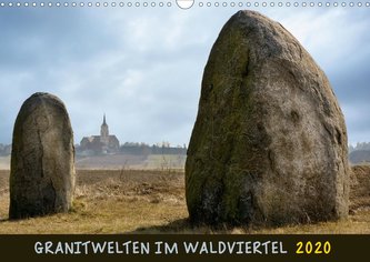 Granitwelten im Waldviertel (Wandkalender 2020 DIN A3 quer)