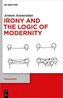 Irony and the Logic of Modernity
