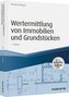 Wertermittlung von Immobilien und Grundstücken - mit Arbeitshilfen online