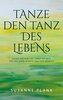 Tanze den Tanz des Lebens