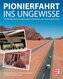 Pionierfahrt ins Ungewisse