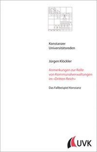 Anmerkungen zur Rolle von Kommunalverwaltungen im »Dritten Reich«