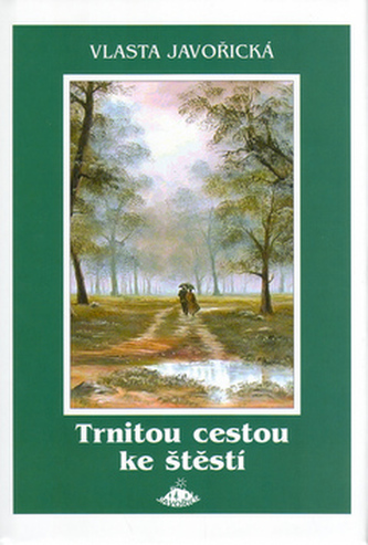 Trnitou cestou ke štěstí nové vydání