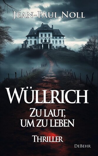 Wüllrich - Zu laut, um zu leben - Thriller