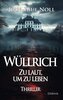 Wüllrich - Zu laut, um zu leben - Thriller