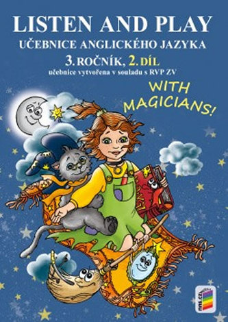 Listen and play Učebnice anglického jazyka 3. ročník 2.díl
