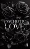 Psychotic Love