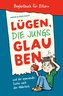 Lügen, die Jungs glauben - Begleitbuch für Eltern