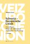 Schweiz - Europäische Union