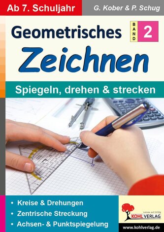 Geometrisches Zeichnen / Band 2: Spiegeln, drehen und strecken