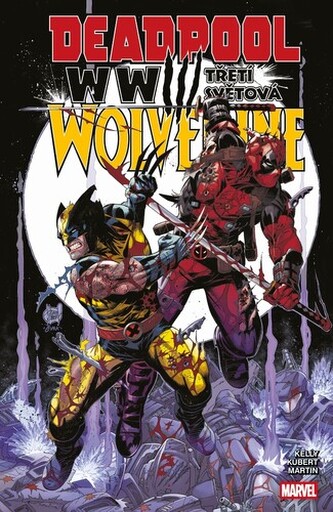Deadpool a Wolverine WWIII - Třetí světová Deadpool a Wolverine WWIII - Třetí světová