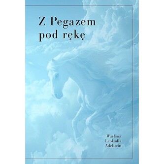 Z pegazem pod rękę