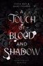 A Touch of Blood and Shadow