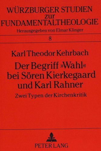 Der Begriff «Wahl» bei Sören Kierkegaard und Karl Rahner