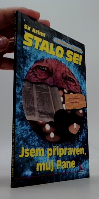 Stalo se! 5x krimi - Jsem připraven, můj Pane