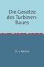 Die Gesetze Des Turbinen-Baues