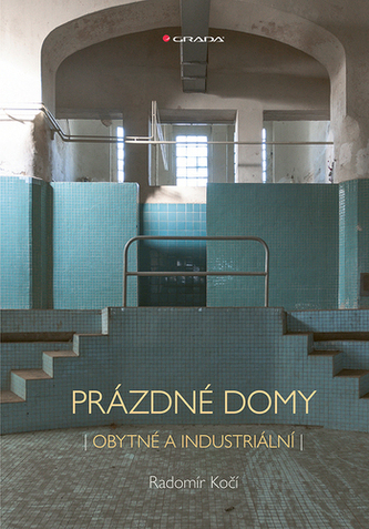 Prázdné domy - Obytné a industriální