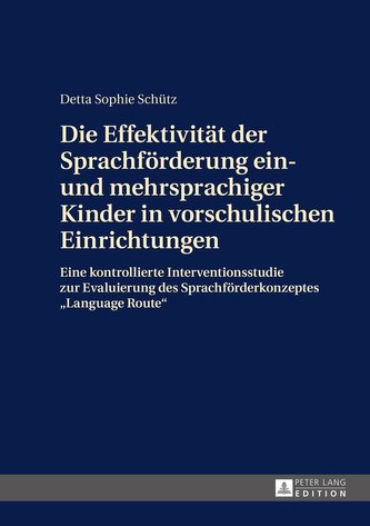 Die Effektivität der Sprachförderung ein- und mehrsprachiger Kinder in vorschulischen Einrichtungen