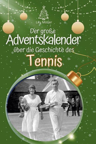 Der große Adventskalender über die Geschichte des Tennis
