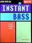 Instant Bass: Play Right Now! [With CD]