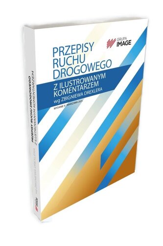 Przepisy ruchu drogowego z il. komentarzem w.2 Przepisy ruchu drogowego z il. komentarzem w.2